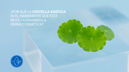 ¿Por qué la Centella Asiática es el ingrediente que está revolucionando la dermocosmética?