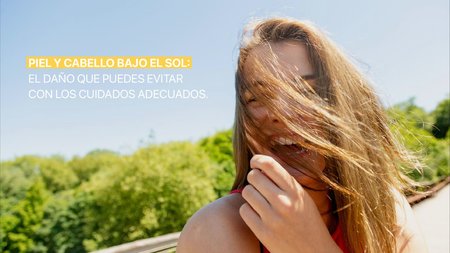 Piel y cabello bajo el sol: El daño que puedes evitar con los cuidados adecuados.